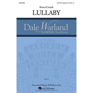 G. Schirmer Lullaby (Dale Warland Choral Series) SATB composed by Shawn Crouch