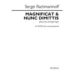 Novello Magnificat & Nunc Dimittis (SATB a cappella) SATB a cappella Composed by Sergei Rachmaninoff