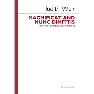 CHESTER MUSIC Magnificat and Nunc Dimittis SAATTBB A CAPPELLA Composed by Judith Weir