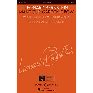 Boosey and Hawkes Make Our Garden Grow from Candide SATB Composed by Leonard Bernstein