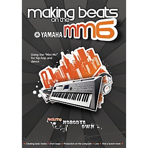 Keyfax Making Beats on the Yamaha MM6 DVD Series DVD Written by David Bortnick