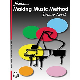 Schaum Making Music Method - Middle-C Approach Piano Series Book by John W. Schaum (Level Early Elem)