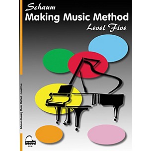 Schaum Making Music Method Educational Piano Book by John W. Schaum (Level Late Inter)