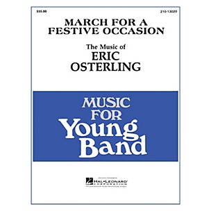 Hal Leonard March for a Festive Occasion - Young Concert Band Level 3 composed by Eric Osterling
