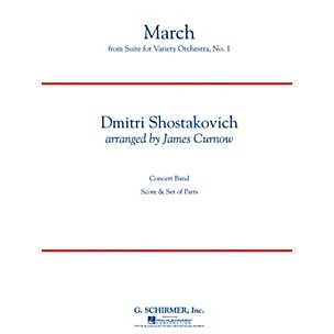 G. Schirmer March from Suite for Variety Orchestra, No. 1 Concert Band Level 4 by Shostakovich Arranged by Curnow