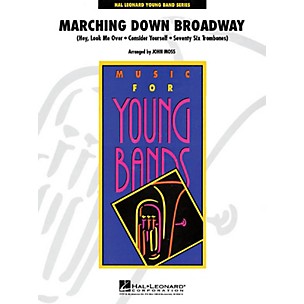 Hal Leonard Marching Down Broadway - Young Concert Band Level 3 by John Moss