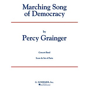 G. Schirmer Marching Song Of Democracy Scband Full Score Concert Band Composed by P Grainger