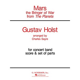 G. Schirmer Mars (from The Planets) (Score and Parts) Concert Band Level 4-5 Composed by Gustav Holst