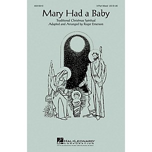 Hal Leonard Mary Had a Baby 3-Part Mixed arranged by Roger Emerson