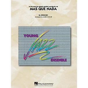 Hal Leonard Mas Que Nada Jazz Band Level 3 by Sergio Mendez Arranged by Mark Taylor