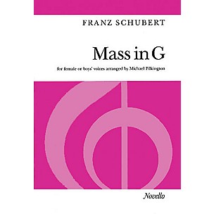 Novello Mass in G (for Female or Boys' Voices) SSAA Composed by Franz Schubert Arranged by Michael Pilkington