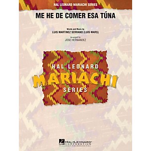 Hal Leonard Me He de Comer Esa Túna Concert Band Level 2.5 Arranged by Jose Hernandez