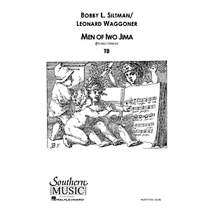 Hal Leonard Men Of Iwo Jima (Choral Music/Octavo Secular 2-par) TB Composed by Siltman, Bobby