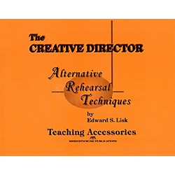 meredith music the creative director alternative rehearsal rehearsal techniques