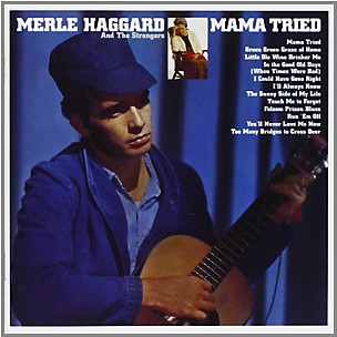 Merle Haggard - Mama Tried