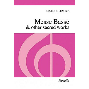 Novello Messe Basse & Other Sacred Works SSA Composed by Gabriel Fauré