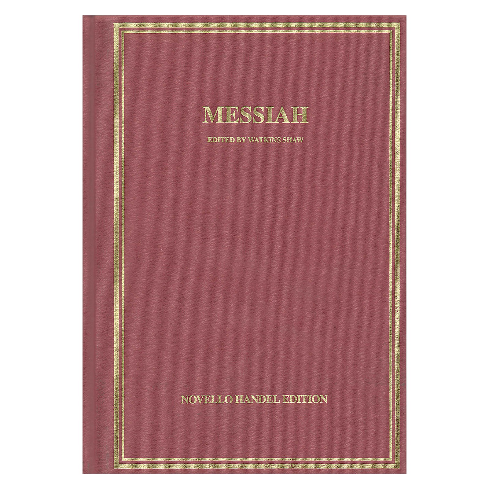 Novello Novello Messiah (Vocal Score Hardcover) Vocal Score Composed by  George Friedrich Handel