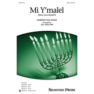 Shawnee Press Mi Y'malel SAB arranged by Jill Gallina