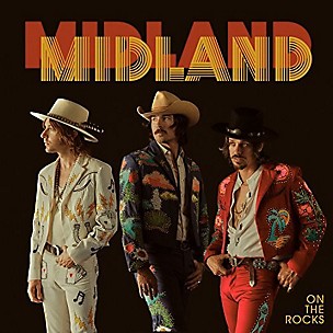 Midland - On The Rocks