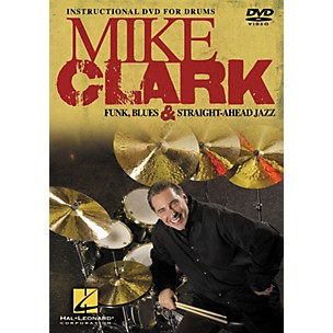 Hal Leonard Mike Clark Funk, Blues & Straight-Ahead Jazz Drumming DVD