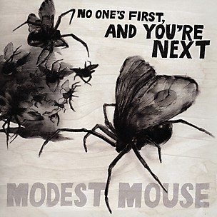 Modest Mouse - No One's First and You're Next