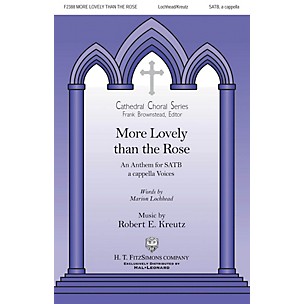 H.T. FitzSimons Company More Lovely Than a Rose SATB a cappella composed by Robert Kreutz