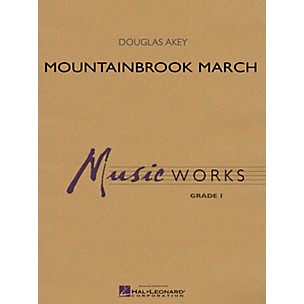 Hal Leonard Mountainbrook March Concert Band Level 1.5 Composed by Douglas Akey
