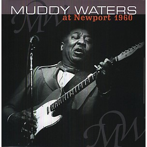 Muddy Waters - At Newport 1960