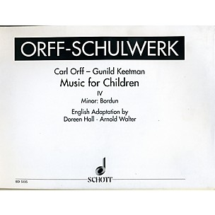 Schott Music For Children Vol. 4 Minor - Bordun by Carl Orff arr by Hall/Walter