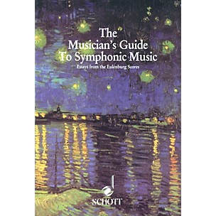 Schott Musician's Guide to Symphonic Music (Essays from the Eulenburg Scores) Schott Series by Corey Field