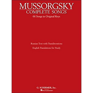 G. Schirmer Mussorgsky - Complete Songs (66 Songs In Original Keys) Russian Text / English Translation