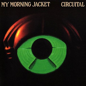 My Morning Jacket - Circuital