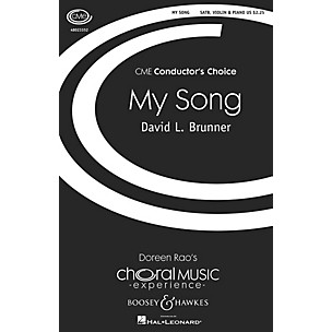 Boosey and Hawkes My Song (CME Conductor's Choice) SATB WITH C-INSTRUMENT OBBLIGA composed by David Brunner