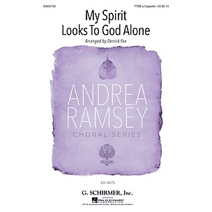 G. Schirmer My Spirit Looks to God Alone (Andrea Ramsey Choral Series) TTBB composed by Derrick Fox