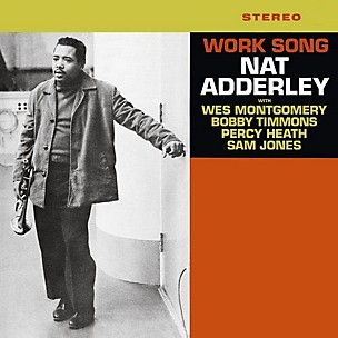 Nat Adderley - Work Song