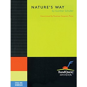 American Composers Forum Nature's Way (BandQuest Series Grade 5) Concert Band Level 5 Composed by Gunther Schuller