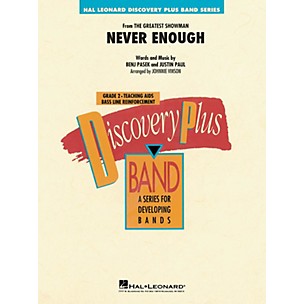 Hal Leonard Never Enough (from The Greatest Showman) Discovery Plus Concert Band Level 2 Arranged by Johnnie Vinson