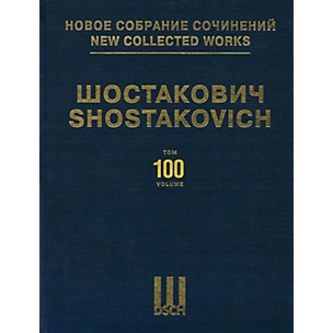 DSCH New Collected Works of Dmitri Shostakovich - Volume 100 DSCH Series Hardcover by Dmitri Shostakovich