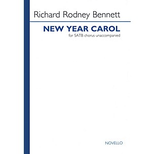 Novello New Year Carol (SATB a cappella) SATB a cappella Composed by Richard Rodney Bennett