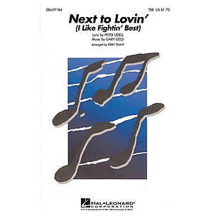 Hal Leonard Next to Lovin' (I Like Fightin' Best) TBB arranged by Kirby Shaw