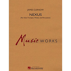 Hal Leonard Nexus (For Solo Trumpet Winds And Percussion) Concert Band Level 4