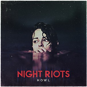 Night Riots - Howl