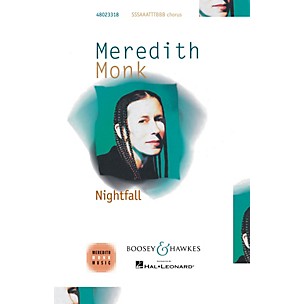 Boosey and Hawkes Nightfall (for Mixed Voices a cappella - SSSAAATTTBBB) SATB composed by Meredith Monk