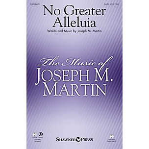 Shawnee Press No Greater Alleluia ORCHESTRA ACCOMPANIMENT Composed by Joseph M. Martin