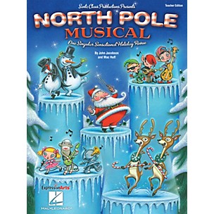 Hal Leonard North Pole Musical (One Singular Sensational Holiday Revue) Performance Kit with CD by John Jacobson