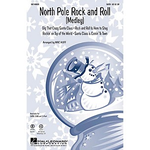 Hal Leonard North Pole Rock and Roll (Medley) SAB Arranged by Mac Huff