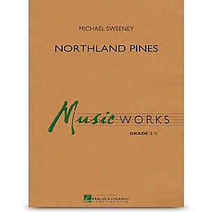 Hal Leonard Northland Pines - MusicWorks Concert Band Grade 2