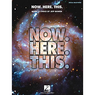 Hal Leonard Now. Here. This. - Piano/Vocal Selections