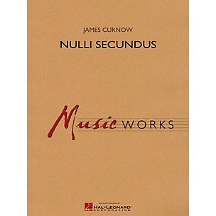 Hal Leonard Nulli Secundus MusicWorks Concert Band Grade 5