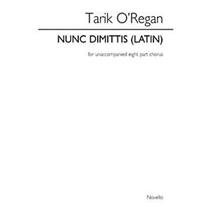 Novello Nunc Dimittis SSAATTBB Composed by Tarik O'Regan